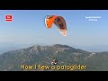 Cómo volé en parapente. How I flew a paraglider. Как я летал на параплане.   @TengizMosidze