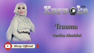 Karaoke Yunita Ababiel - Trauma