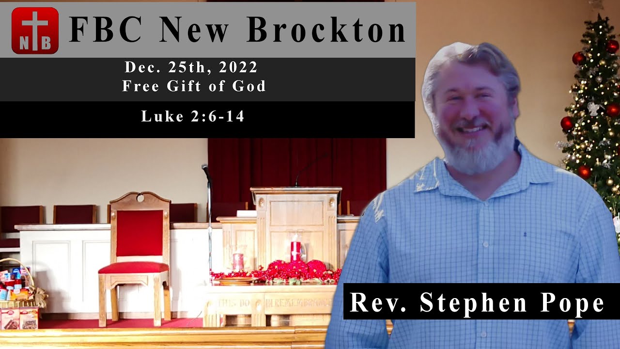 First Baptist Church New Brockton (Bro. Stephen Pope) Free Gift of