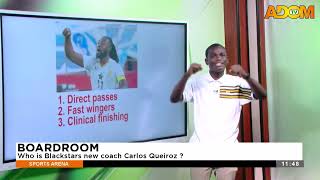 Boardroom Who Is Blackstars New Coach, Carlos Queiroz? - Sports Arena On Adom Tv 18-04-26