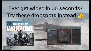 Ever get wiped in 30 seconds Try these drop spots in Warzone Verdansk