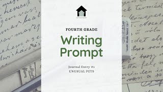 Fourth Grade Writing Prompt #1:  Unusual Pets