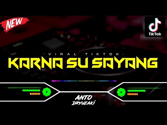 DJ KARNA SU SAYANG X MALAM PAGI‼️ VIRAL TIKTOK || FUNKOT VERSION class=