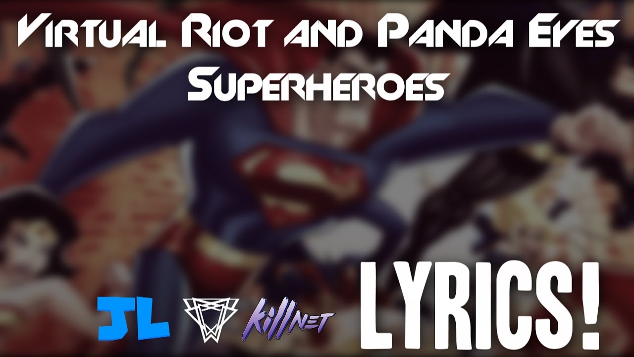 Virtual Riot & Panda Eyes - Superheroes | LYRICS! (Collab with Skranty ...