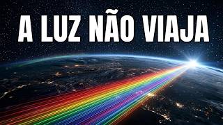 POR QUE A LUZ É A COISA MAIS RAPIDA?