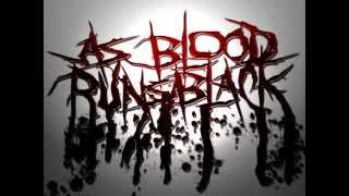 As Blood Runs Black - The Brighter Side Of Suffering (HQ)