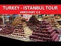 ✅ ISTANBUL TURKEY CITYTRIP / GEZISI - VIDEO PART 2-2 (BALIK EKMEK)