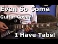Even So Come by Passion   Lead Guitar   I HAVE TABS!!
