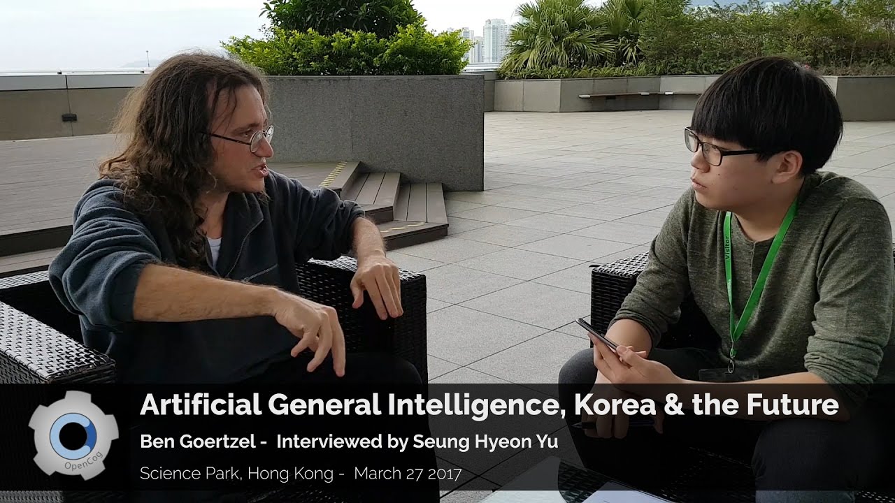 Artificial General Intelligence, Korea & the Future - Ben Goertzel