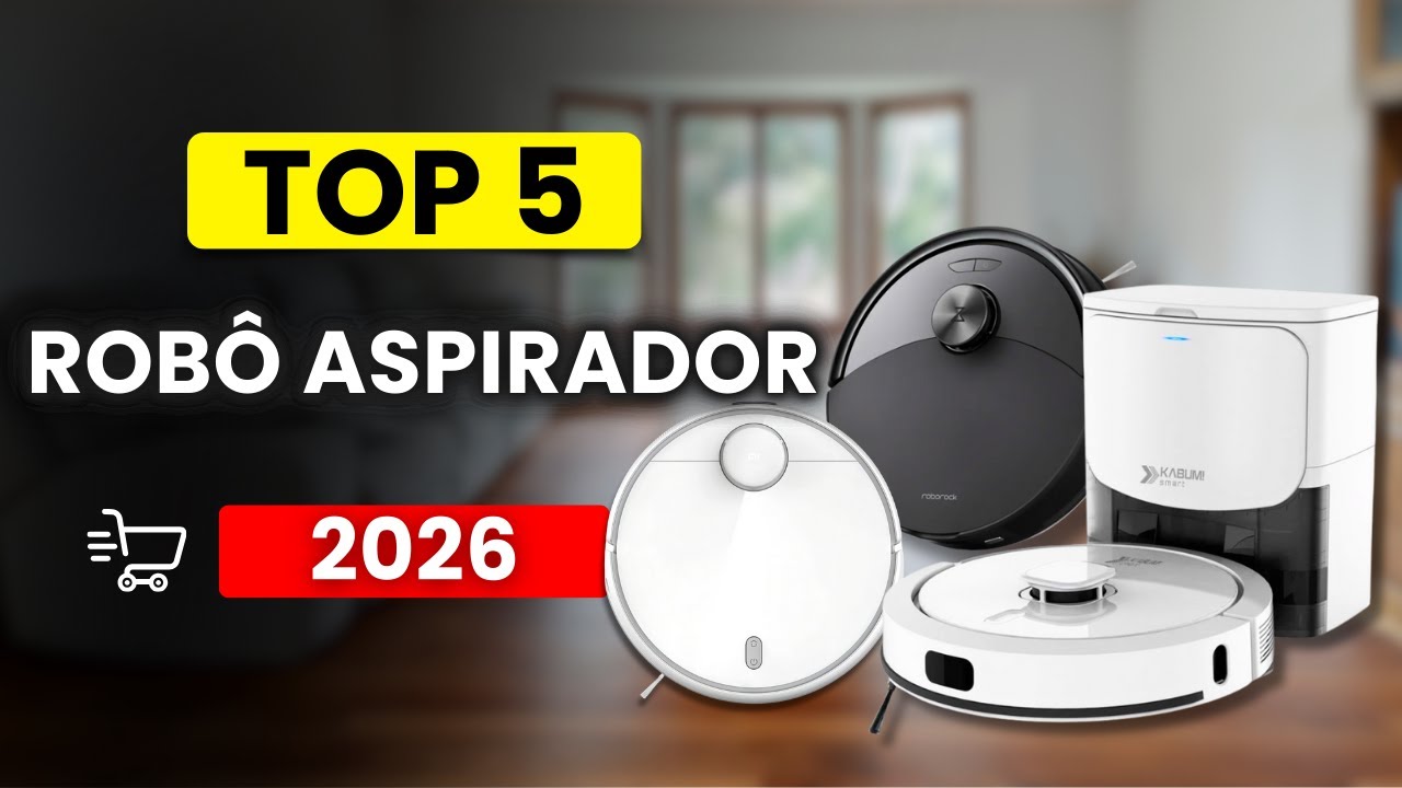 Qual o MELHOR ROBÔ ASPIRADOR p/ COMPRAR EM 2026? Aspirador Robô do Básico ao Avançado [ATUALIZADO]