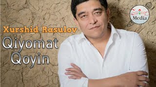 Xurshid Rasulov - Qiyomat Qoyin | Хуршид Расулов - Киемат Койин