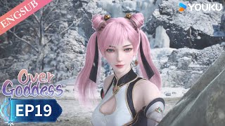 【Over Goddess】EP19 | Chinese Fantasy Anime | YOUKU ANIMATION