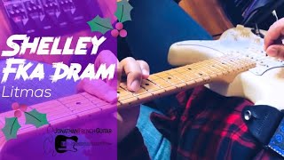 Shelley FKA Dram - Litmas - Guitar Tutorial