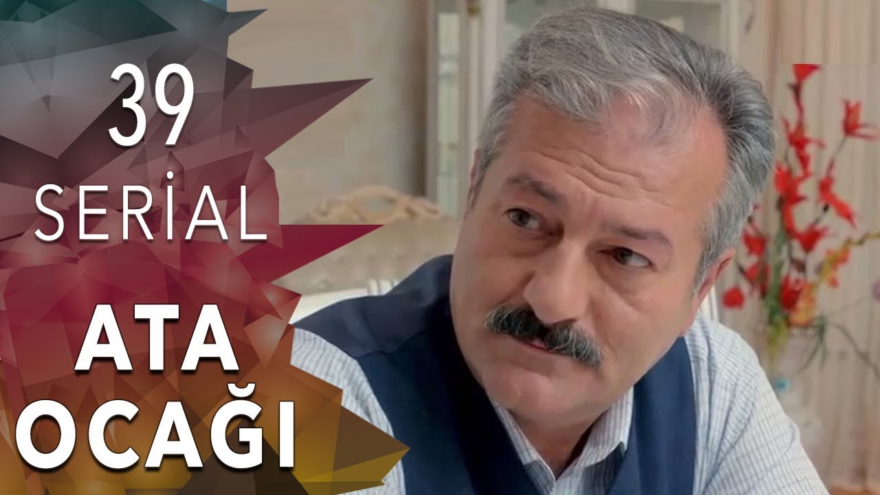 Ata Ocağı  (39-cu seriya)