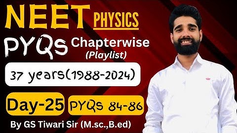 2000+ physics PYQs solution for Neet (Day-25)