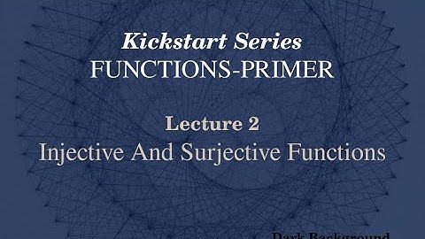 Functions Primer Lecture 2 Injective and Surjective Functions