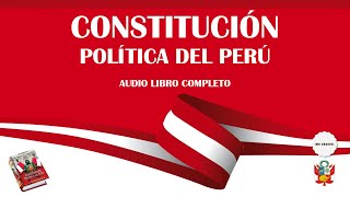 CONSTITUCIÓN POLÍTICA DEL PERÚ 1993 - Audio libro Completo