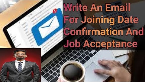 Write an email for joining date confirmation and job acceptance | Joining date email to HR