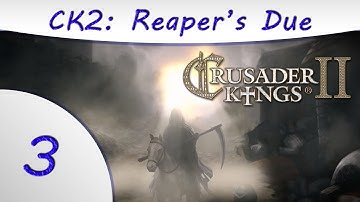 Crusader Kings 2 -Part 3- Reaper