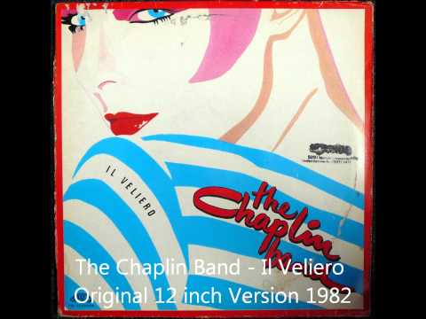 The Chaplin Band - Il Veliero Original 12 inch Version 1982