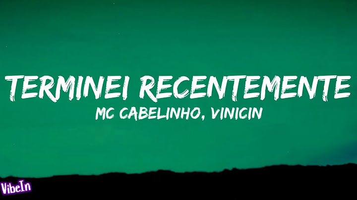 MC Cabelinho - terminei recentemente ft. Vinicin (Letra/Legendado)