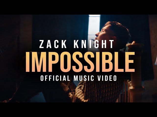 Zack Knight - IMPOSSIBLE (Official Music Video) class=