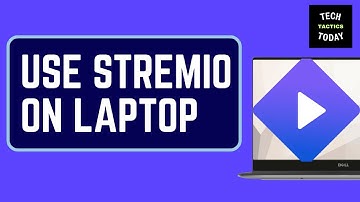 How to Use Stremio on Laptop - Quick Guide