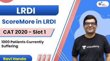ScoreMore in LRDI - CAT 2020 - Slot 1 - 1000 Patients Currently Suffering l CAT Funda l Ravi Handa