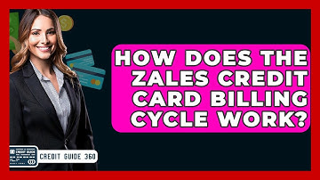 How Does The Zales Credit Card Billing Cycle Work? - CreditGuide360.com