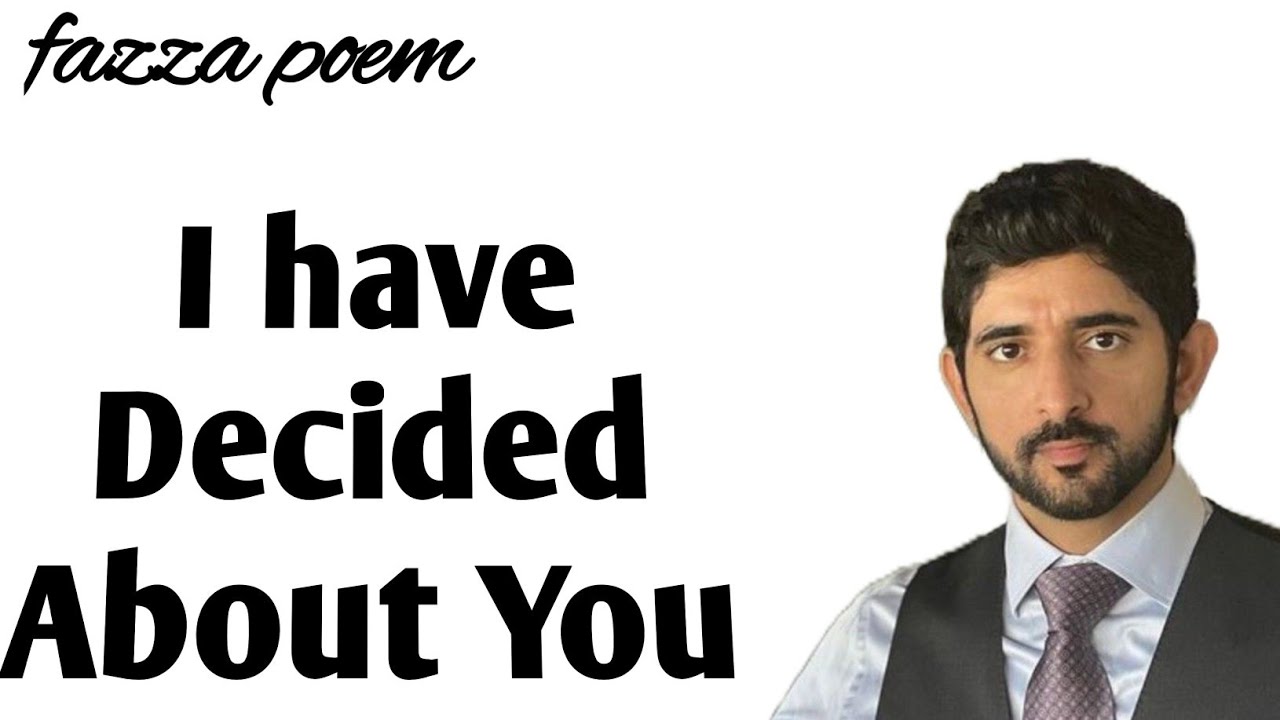 I Have Decided About You | Sheikh Hamdan | Fazza Prince of Dubai | Fazza Poem|fazza new English 