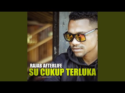 Su Cukup Terluka (Lagu Ambon - Rajab Afterlife