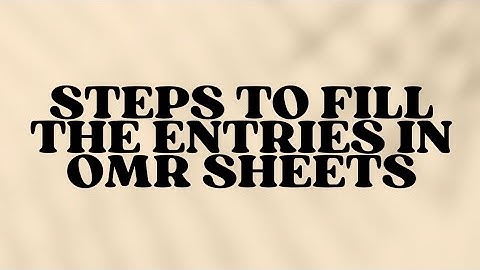 How to fill entries of OMR Sheets