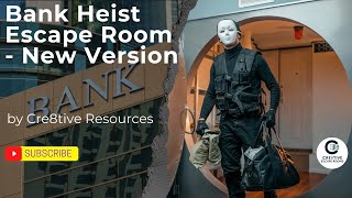 Bank Heist Escape Room   New Version