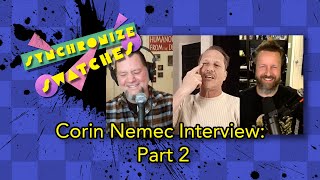 Synchronize Swatches S01E09 BONUS EPISODE: Corin Nemec Interview Part 2 Net Worth