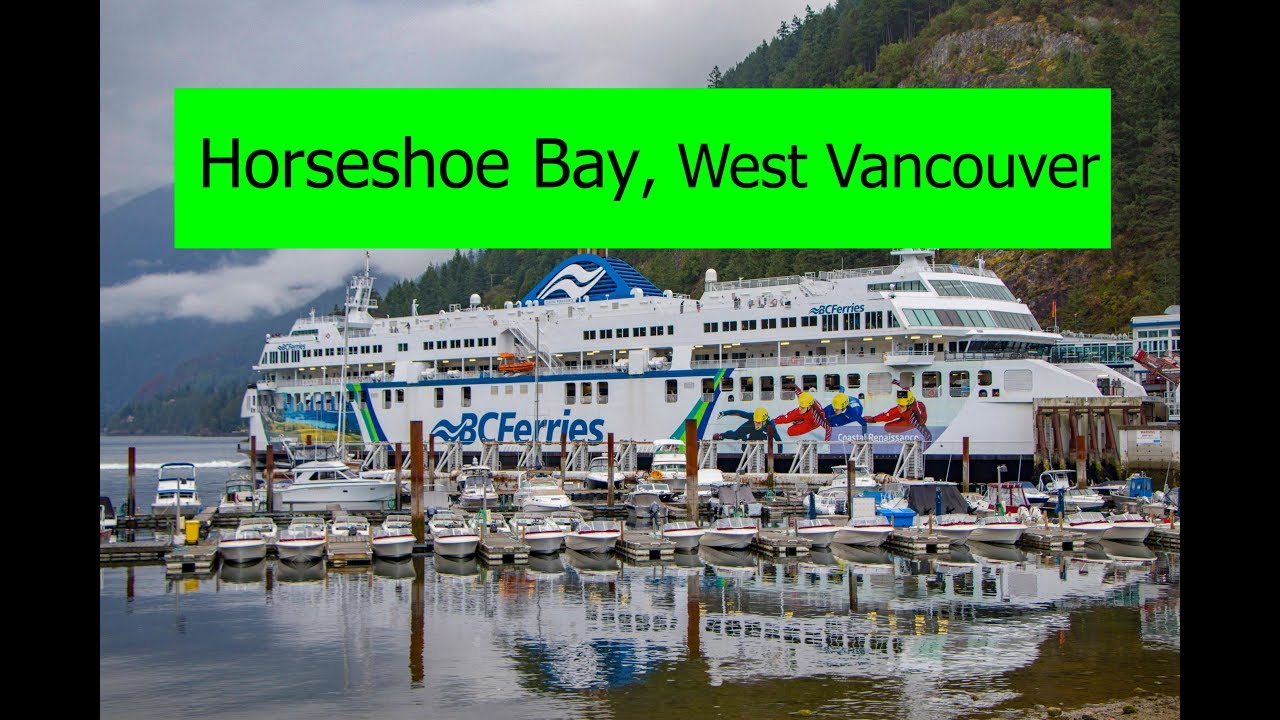 Horseshoe Bay, West Vancouver Tour YouTube
