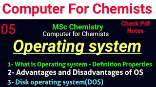 Operating system - With DOS example •Advantage and Disadvantage• MSc Chemistry~Computer for Chemists
