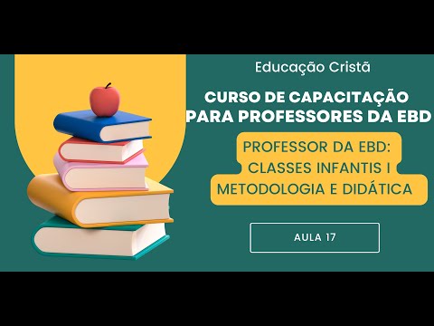 AULA 17 - Curso de Capacitação para Professores da EBD