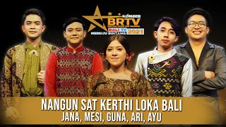 NANGUN SAT KERTHI LOKA BALI (Agus Veron) – (Jana, Mesi, Guna, Ari, Ayu)