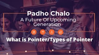 What is Pointer/Types of Pointer | Part 13 | C Programming | PadhoChalo
