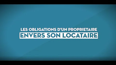 Quels sont les obligations du propriétaire ?