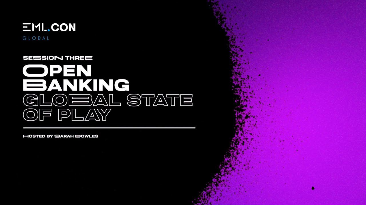EML.CON 2021 - Session 3 - Open Banking Global State of Play - YouTube