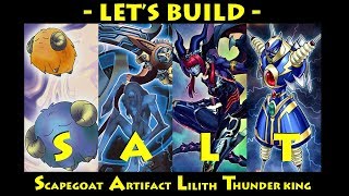 Yugioh SALT Deck Profile 2018 (Inspired by HAT) | Let's Build Scapegoat Artifact Lilith Thunder King