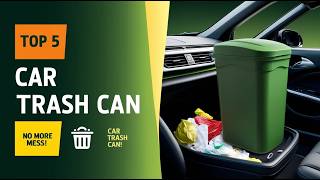 Top 5 Best Car Trash Cans 2026 🗑️ Keep Your Car Clean & Organized