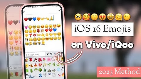 Apply iOS 16 Emojis on Vivo or iQoo Phones (2023 Method)