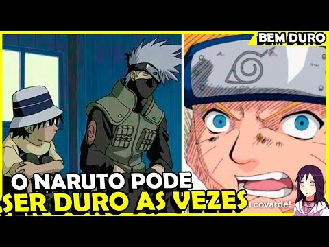 o Naruto pode ser um pouco duro as vezes valeu demais