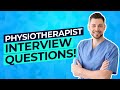 PHYSIOTHERAPIST Interview Questions And Answers! (How to PASS a Physiotherapy Job Interview!)