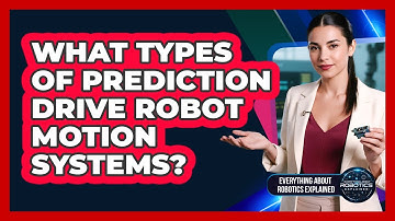 What Types Of Prediction Drive Robot Motion Systems?