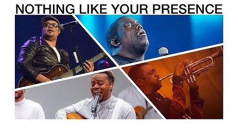 Nathaniel Bassey, Israel Houghton, Travis & William Mcdowell - Nothing Like His Presence sung by EGO