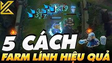 LÀM SAO ĐỂ FARM LÍNH NHƯ PRO PLAYER ? 5 MẸO GIÚP BẠN CẢI THIỆN CS HIỆU QUẢ NHẤT