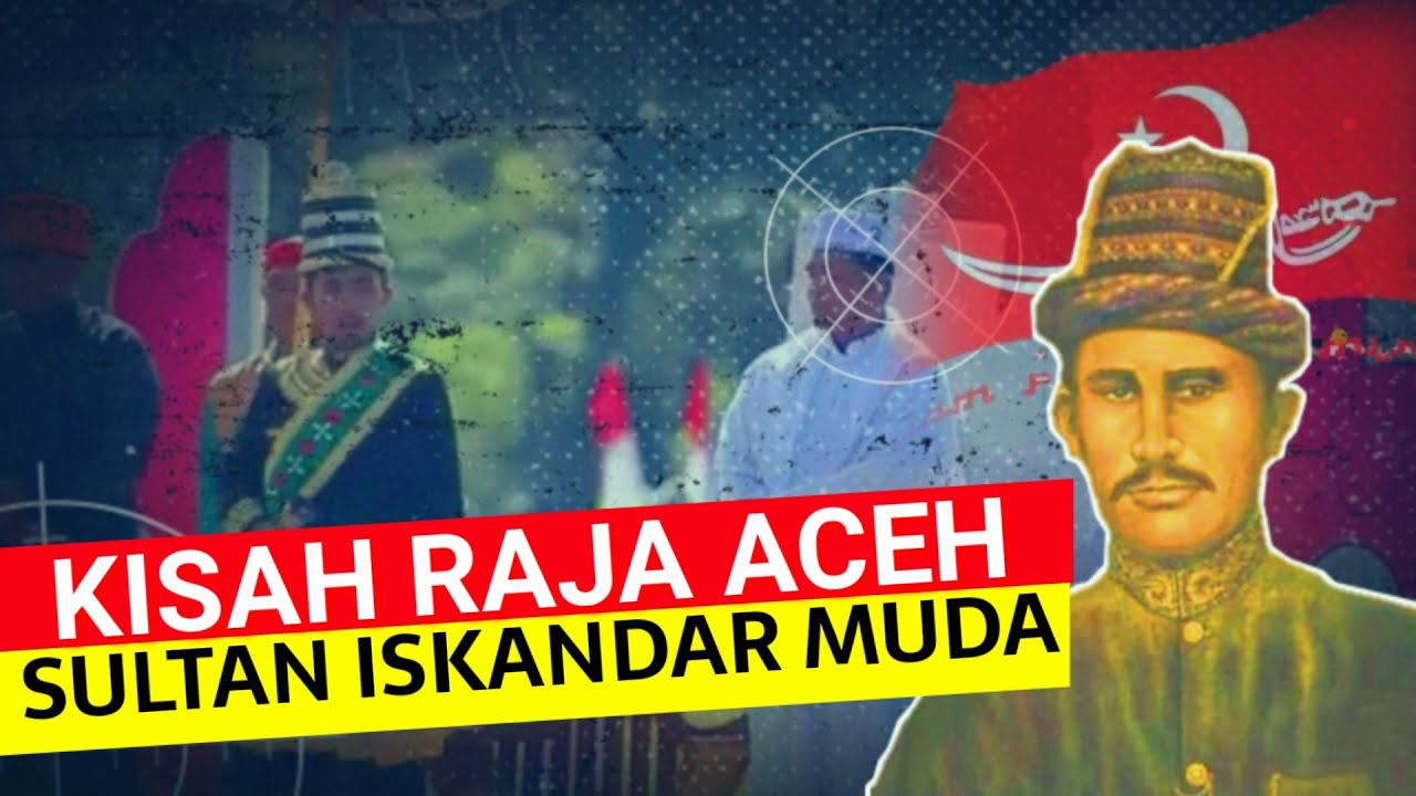 Sejarah Kegemilangan Kerajaan Aceh Dibawah Pimpinan Sultan Iskandar Muda‼️